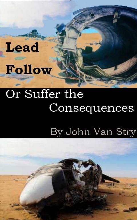 Lead, Follow, or Suffer the Consequences